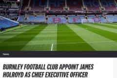 官方：伯恩利任命詹姆斯-霍爾羅伊德為新俱樂部CEO