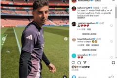 哈弗茨社交媒體慶祝傷愈回歸：重返球隊感受極佳！